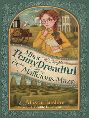 cover image of Miss Penny Dreadful and the Malicious Maze